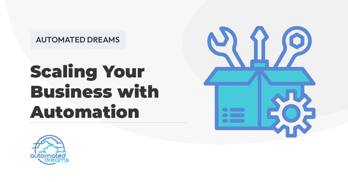 Scaling Your Business with Automation – The Complete Guide | Automated ...