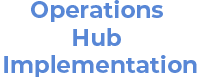 Operations Hub Implementation