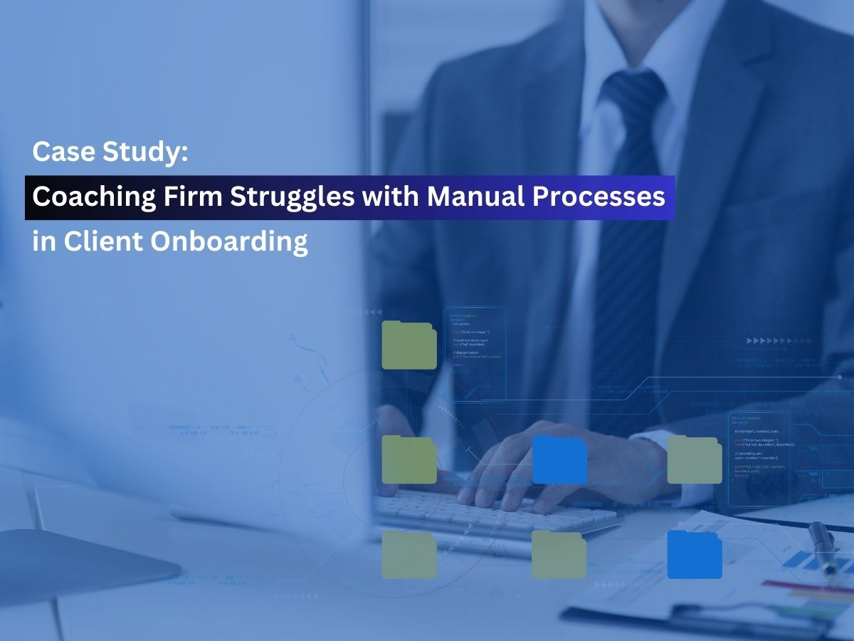 Case Study: Coaching Firm Struggles with Manual Processes in Client Onboarding